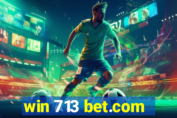 win 713 bet.com